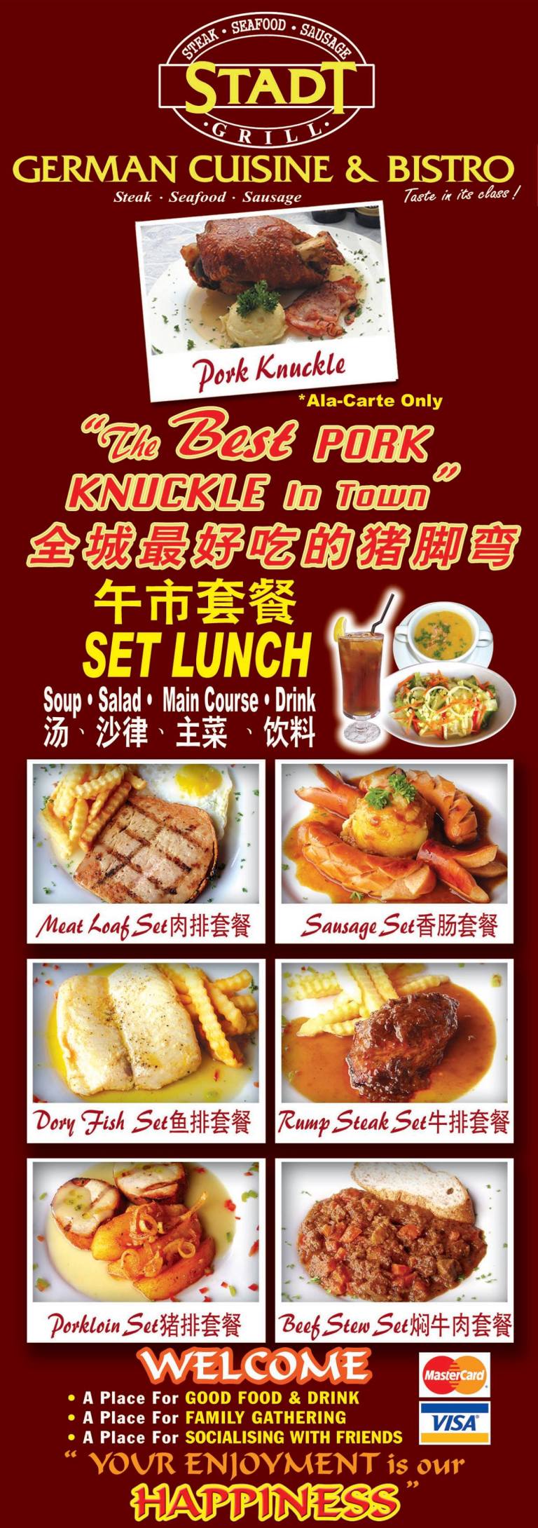 Stadt also has set lunches at RM14.90++ per set inclusive of Main Course, Potato Soup, Garden Salad, and Ice Lemon Tea and is available from 11.00am till 3.00pm.